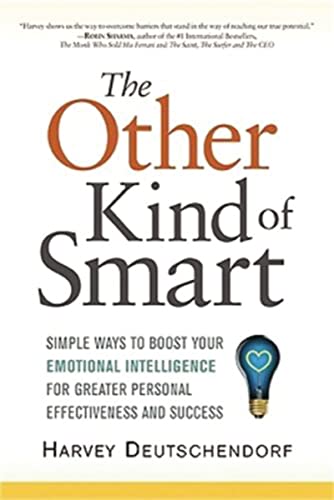 The Other Kind of Smart: Simple Ways to Boost Your Emotional Intelligence for Greater Personal Effectiveness and Success von Amacom